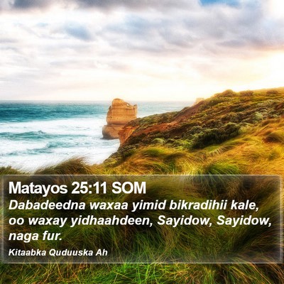 Matayos 25:11 SOM Bible Verse Image