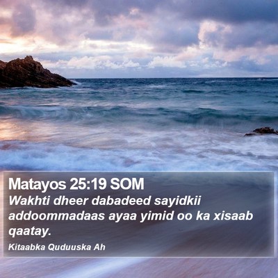 Matayos 25:19 SOM Bible Verse Image