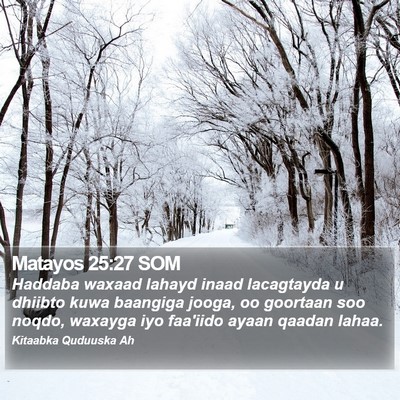 Matayos 25:27 SOM Bible Verse Image