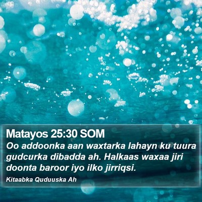Matayos 25:30 SOM Bible Verse Image