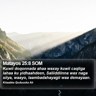 Matayos 25:8 SOM Bible Verse Image