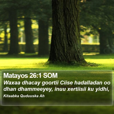 Matayos 26:1 SOM Bible Verse Image