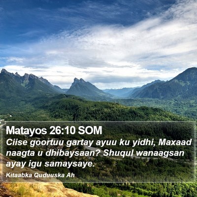 Matayos 26:10 SOM Bible Verse Image