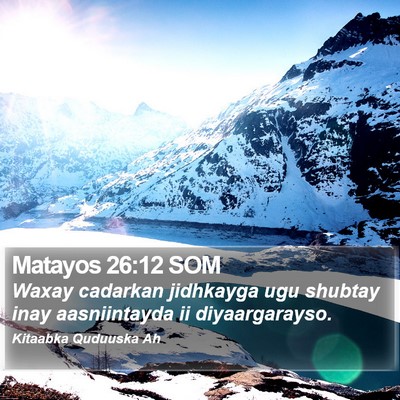Matayos 26:12 SOM Bible Verse Image