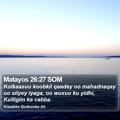 Matayos 26:27 SOM Bible Verse Image
