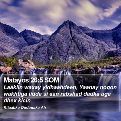 Matayos 26:5 SOM Bible Verse Image