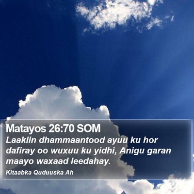 Matayos 26:70 SOM Bible Verse Image