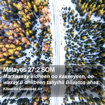 Matayos 27:2 SOM Bible Verse Image