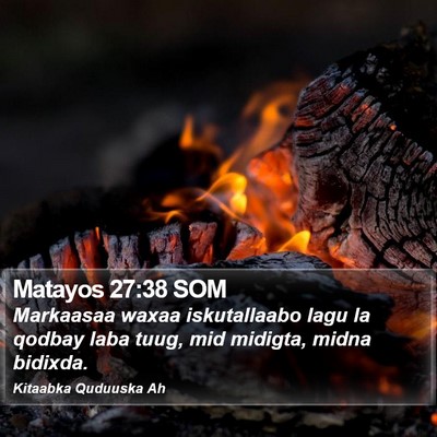 Matayos 27:38 SOM Bible Verse Image