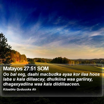 Matayos 27:51 SOM Bible Verse Image