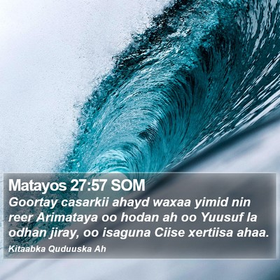 Matayos 27:57 SOM Bible Verse Image