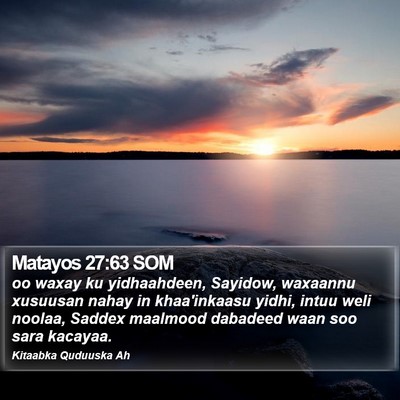 Matayos 27:63 SOM Bible Verse Image