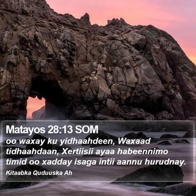 Matayos 28:13 SOM Bible Verse Image