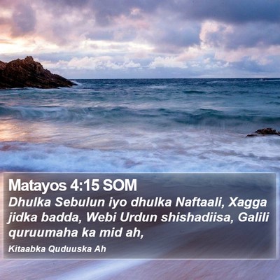 Matayos 4:15 SOM Bible Verse Image