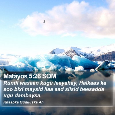 Matayos 5:26 SOM Bible Verse Image