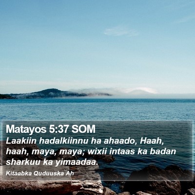 Matayos 5:37 SOM Bible Verse Image
