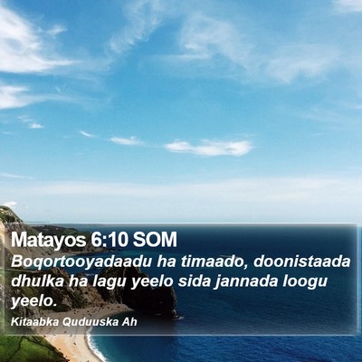 Matayos 6:10 SOM Bible Verse Image