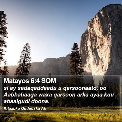 Matayos 6:4 SOM Bible Verse Image