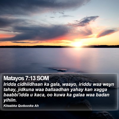 Matayos 7:13 SOM Bible Verse Image