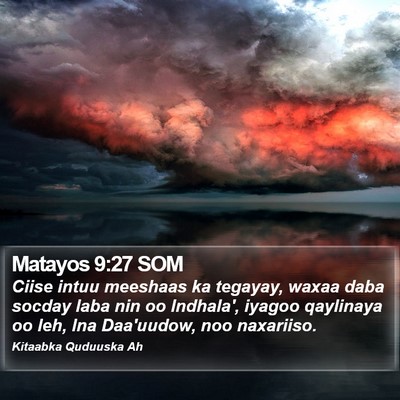 Matayos 9:27 SOM Bible Verse Image