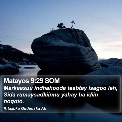 Matayos 9:29 SOM Bible Verse Image