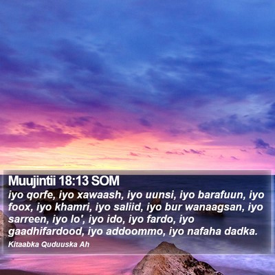 Muujintii 18:13 SOM Bible Verse Image