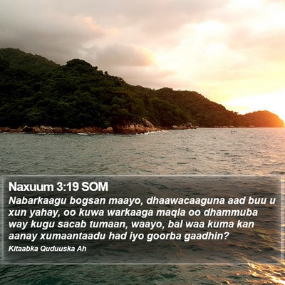 Naxuum 3:19 SOM Bible Verse Image