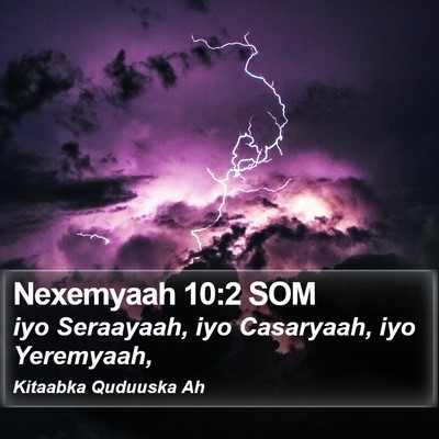 Nexemyaah 10:2 SOM Bible Verse Image