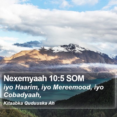 Nexemyaah 10:5 SOM Bible Verse Image