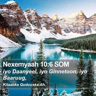 Nexemyaah 10:6 SOM Bible Verse Image