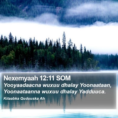 Nexemyaah 12:11 SOM Bible Verse Image