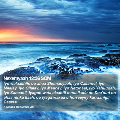 Nexemyaah 12:36 SOM Bible Verse Image