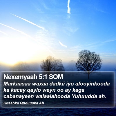 Nexemyaah 5:1 SOM Bible Verse Image