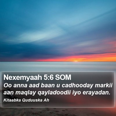 Nexemyaah 5:6 SOM Bible Verse Image