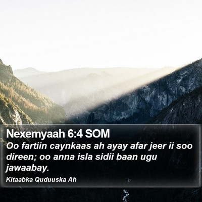 Nexemyaah 6:4 SOM Bible Verse Image