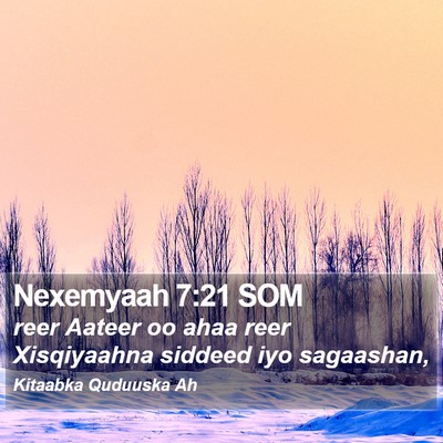 Nexemyaah 7:21 SOM Bible Verse Image