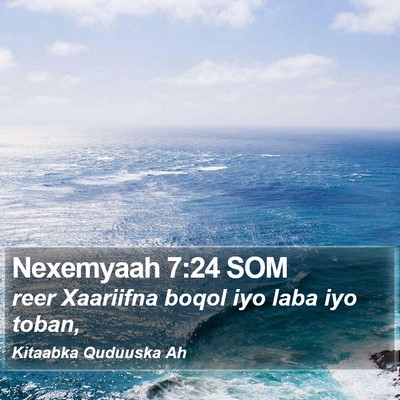 Nexemyaah 7:24 SOM Bible Verse Image