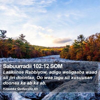 Sabuurradii 102:12 SOM Bible Verse Image