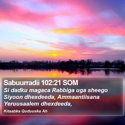 Sabuurradii 102:21 SOM Bible Verse Image
