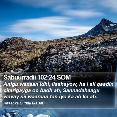 Sabuurradii 102:24 SOM Bible Verse Image