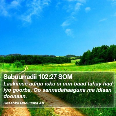 Sabuurradii 102:27 SOM Bible Verse Image