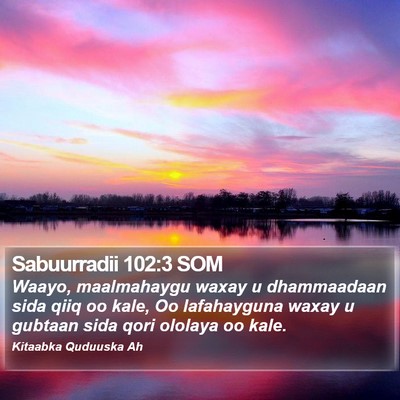 Sabuurradii 102:3 SOM Bible Verse Image