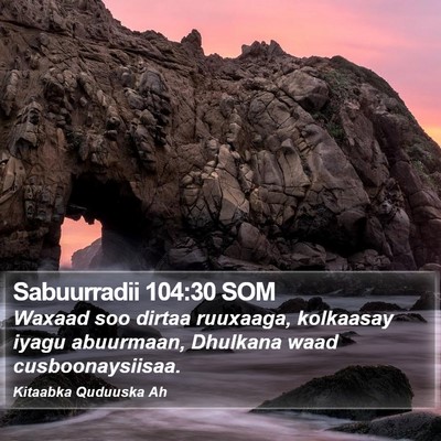 Sabuurradii 104:30 SOM Bible Verse Image