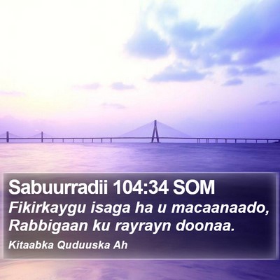 Sabuurradii 104:34 SOM Bible Verse Image