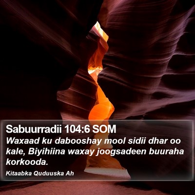 Sabuurradii 104:6 SOM Bible Verse Image