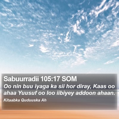 Sabuurradii 105:17 SOM Bible Verse Image