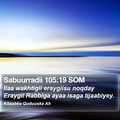 Sabuurradii 105:19 SOM Bible Verse Image