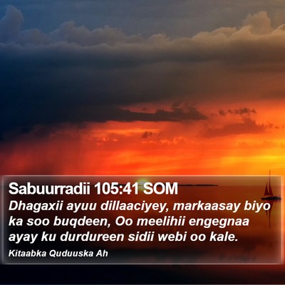 Sabuurradii 105:41 SOM Bible Verse Image