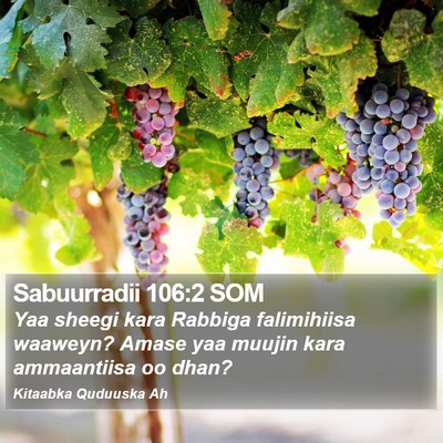 Sabuurradii 106:2 SOM Bible Verse Image