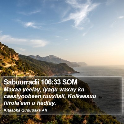 Sabuurradii 106:33 SOM Bible Verse Image